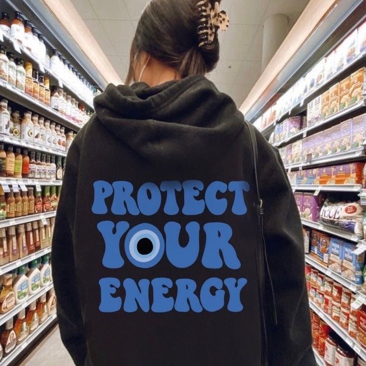 Protect your Energy Hoodie
