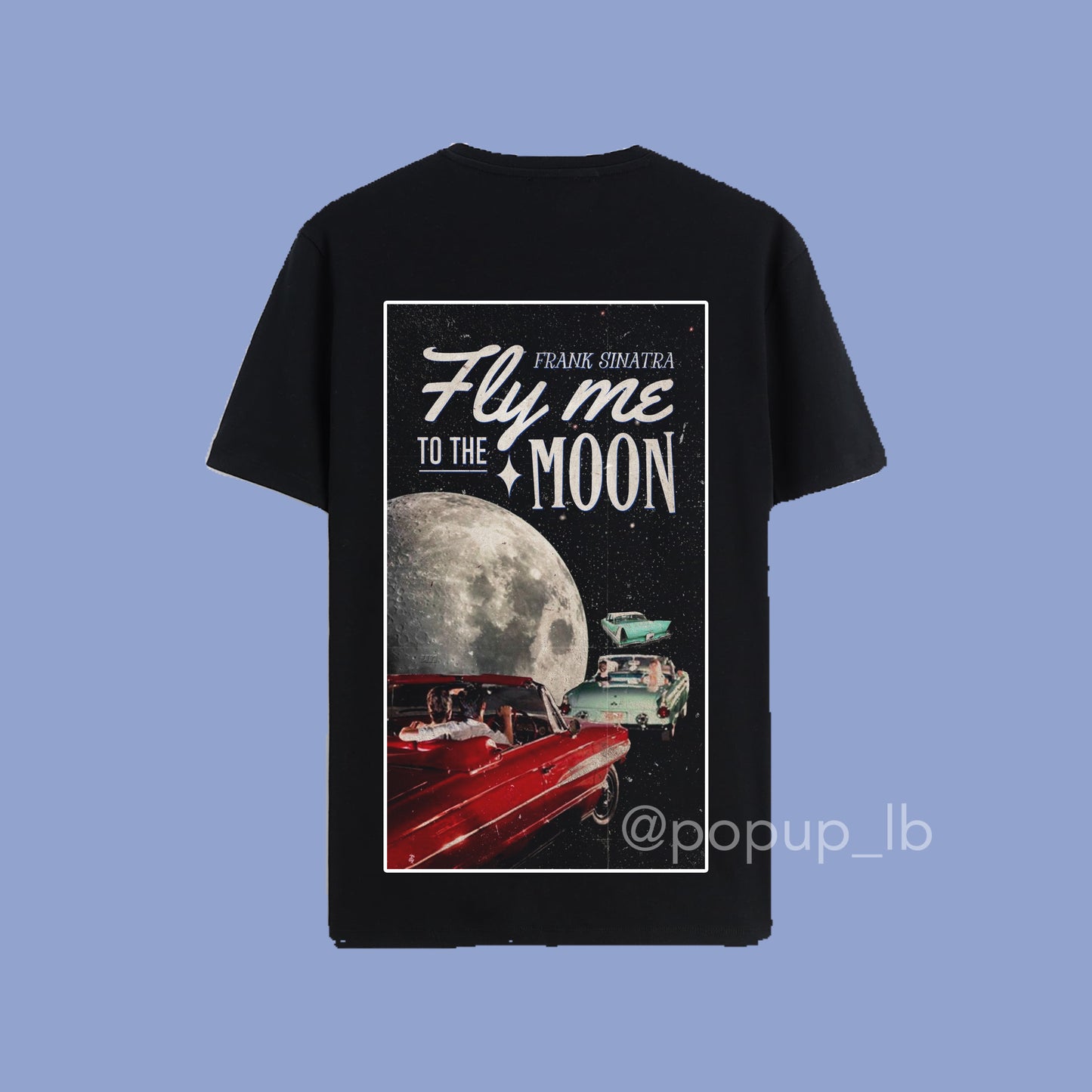 Fly Me To The Moon T-Shirt