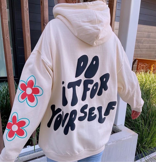 Do It For Yourself Hoodie