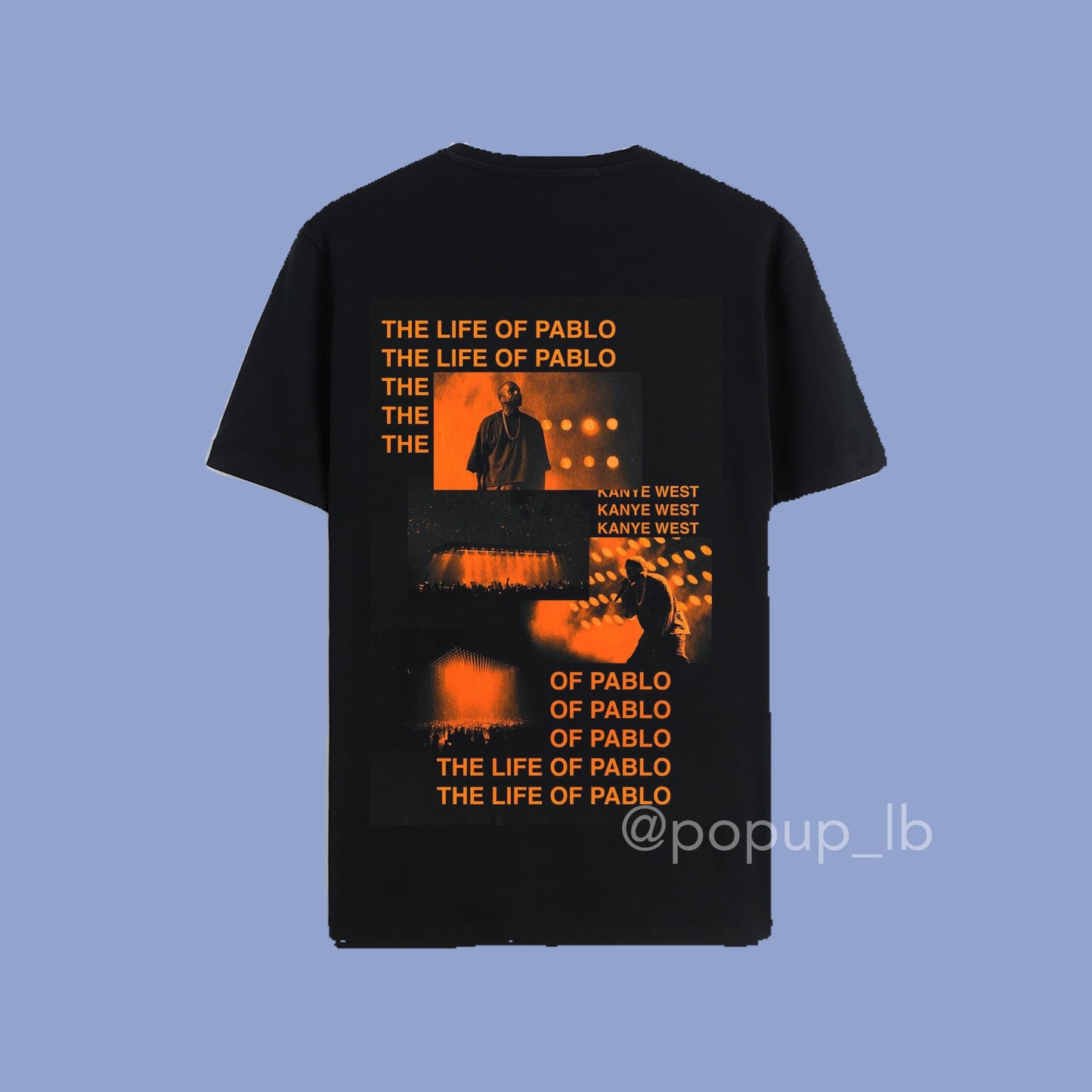 Life Of Pablo Kanye T-Shirt